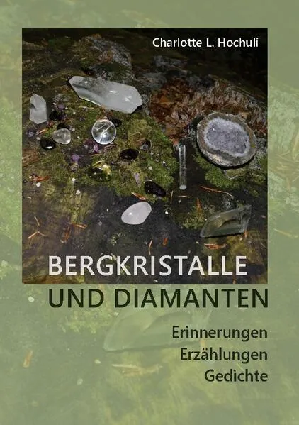 Cover: Bergkristalle und Diamanten