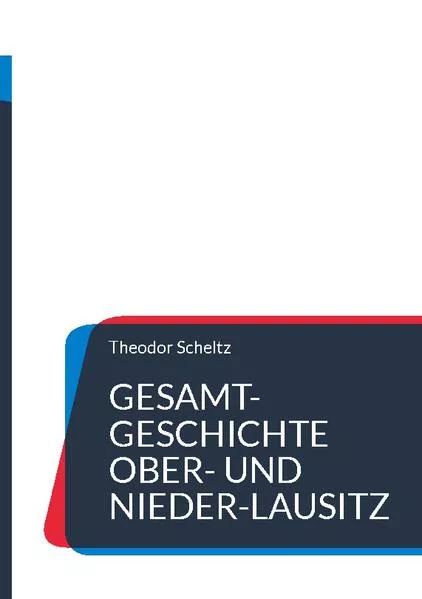 Cover: Gesamt-Geschichte Ober- und Nieder-Lausitz