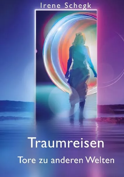 Traumreisen Tore in andere Welten