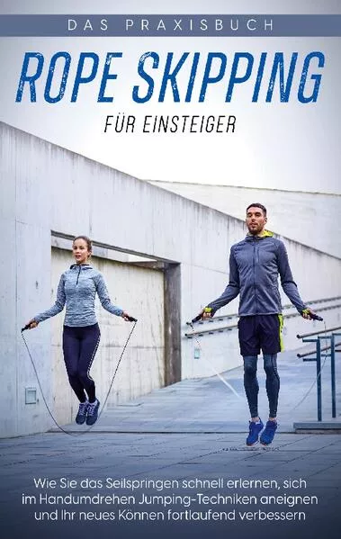 Cover: Rope Skipping für Einsteiger - Das Praxisbuch