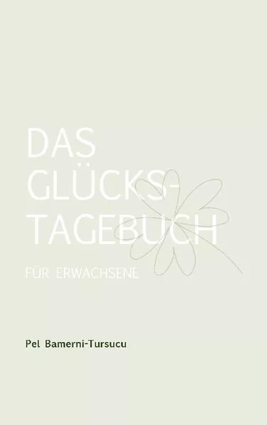 Cover: Das Glückstagebuch für Erwachsene