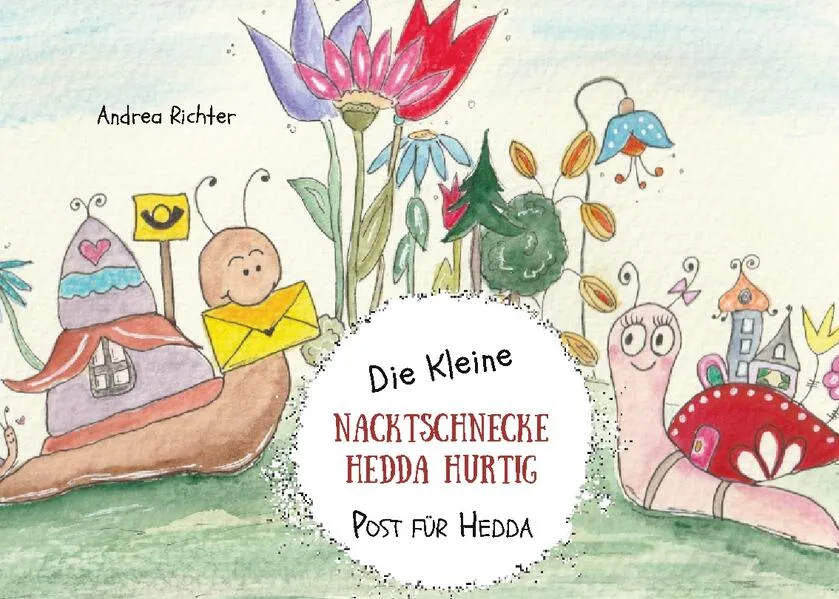 Cover: Die kleine Nacktschnecke Hedda Hurtig