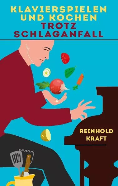 Cover: Klavierspielen und Kochen trotz Schlaganfall