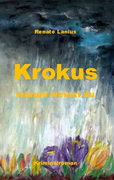Cover: Krokus warum weinst du