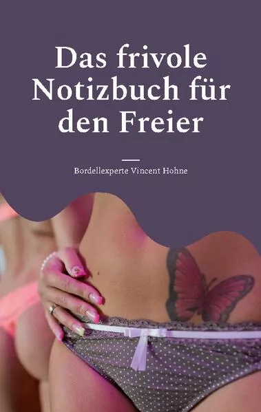 Cover: Das frivole Notizbuch für den Freier