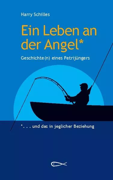 Cover: Ein Leben an der Angel