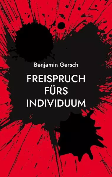 Cover: Freispruch fürs Individuum