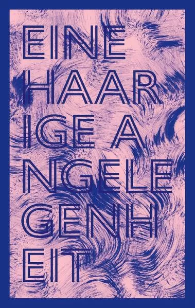Cover: Eine haarige Angelegenheit