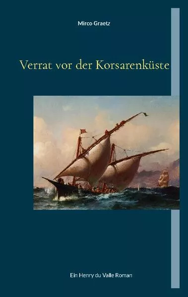 Verrat vor der Korsarenküste</a>