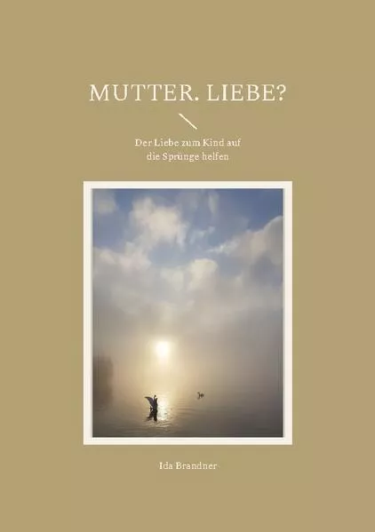 Cover: Mutter. Liebe?