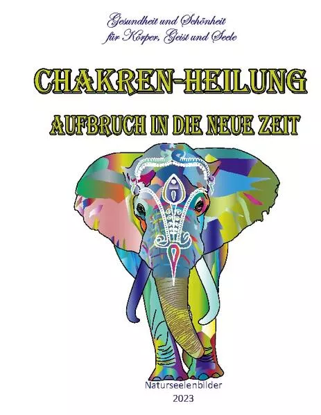 Cover: Chakren-Heilung - Aufbruch in die neue Zeit