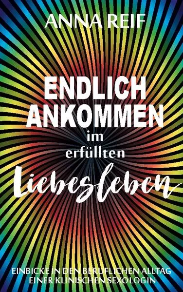 Cover: Endlich ankommen im erfüllten Liebesleben