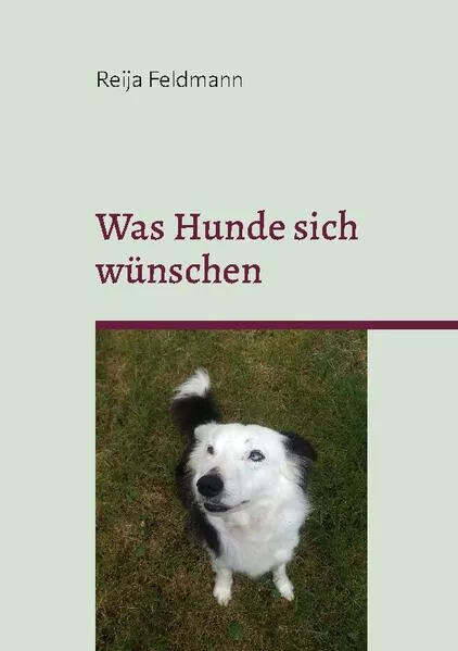 Cover: Was Hunde sich wünschen