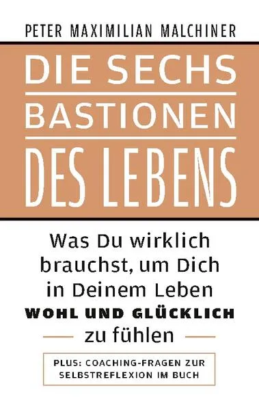 Cover: Die sechs Bastionen des Lebens