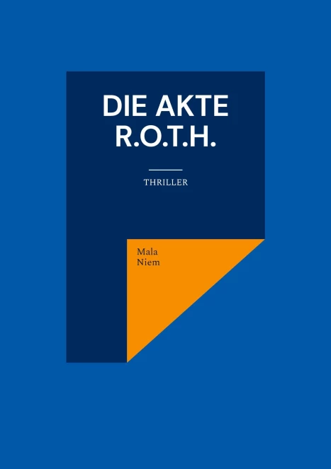 Cover: Die Akte R.O.T.H.