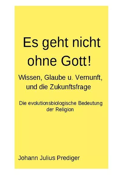 Cover: Es geht nicht ohne Gott!