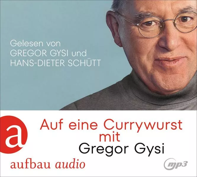 Cover: Auf eine Currywurst mit Gregor Gysi