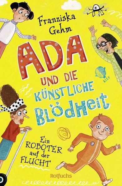 Cover: Ada und die Künstliche Blödheit – Ein Roboter auf der Flucht