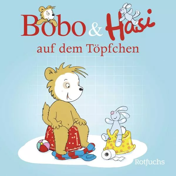 Cover: Bobo & Hasi auf dem Töpfchen