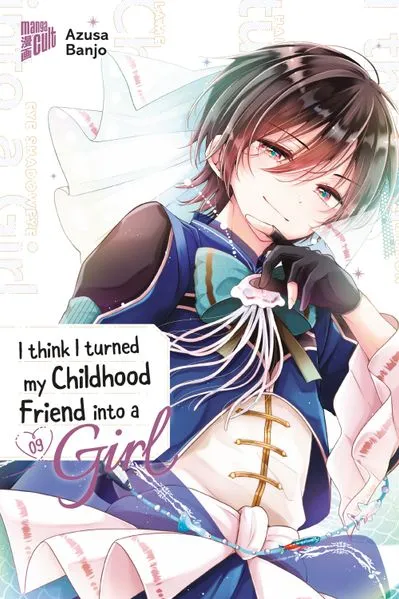 Cover: I think I turned my Childhood Friend into a Girl 09