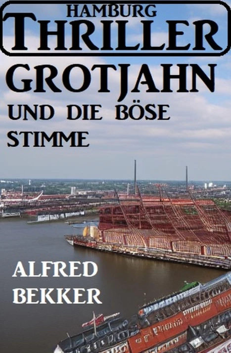 Cover: Grotjahn und die böse Stimme: Hamburg Thriller