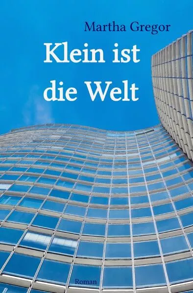 Cover: Klein ist die Welt
