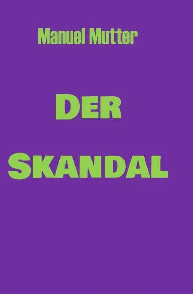 Der Skandal