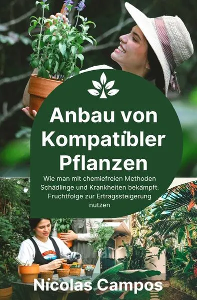 Cover: Gärtnern / Anbau von Kompatibler Pflanzen