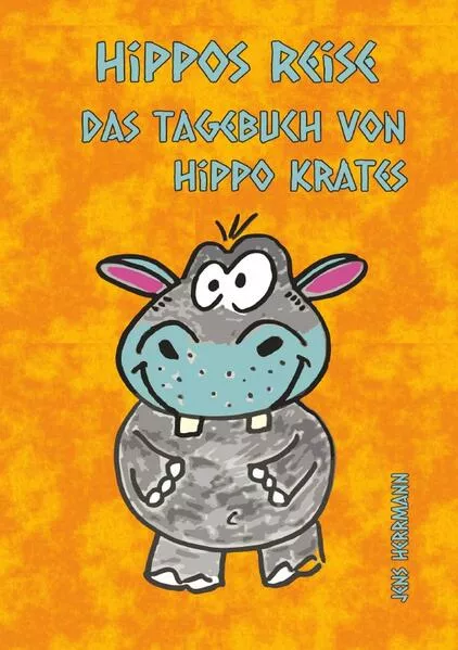 Das Tagebuch von Hippo Krates / Hippos Reise