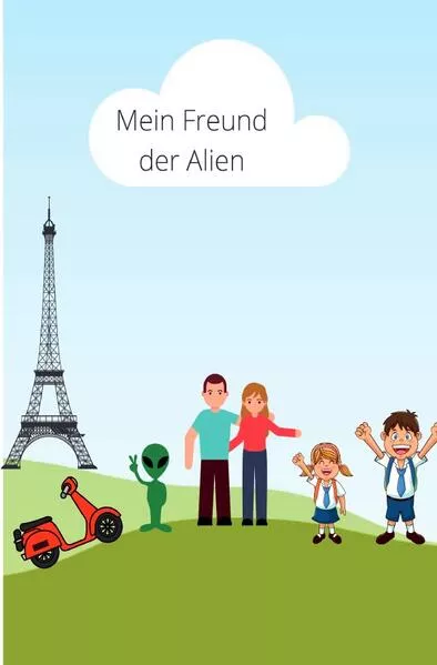 Cover: Mein Freund Der Alien / Mein Freund Der Alien 1