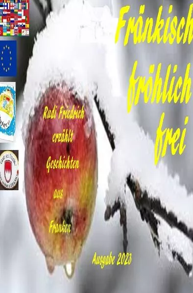 Cover: Fränkisch fröhlich frei Rudi Friedrich erzählt Geschichten aus Franken Ausgabe 2023