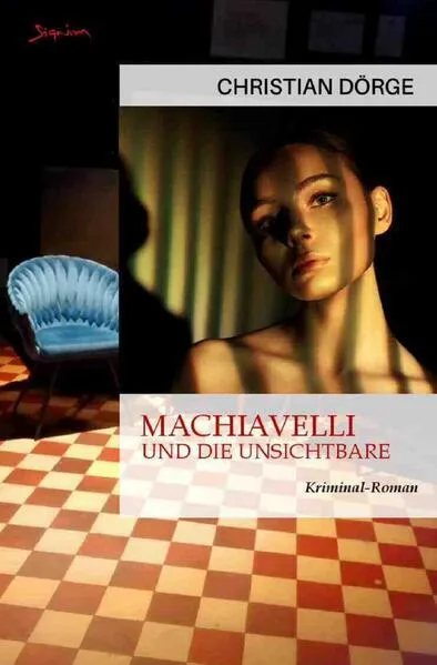 Cover: Machiavelli und die Unsichtbare