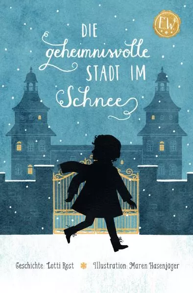 Cover: Emily Wright / Die geheimnisvolle Stadt im Schnee