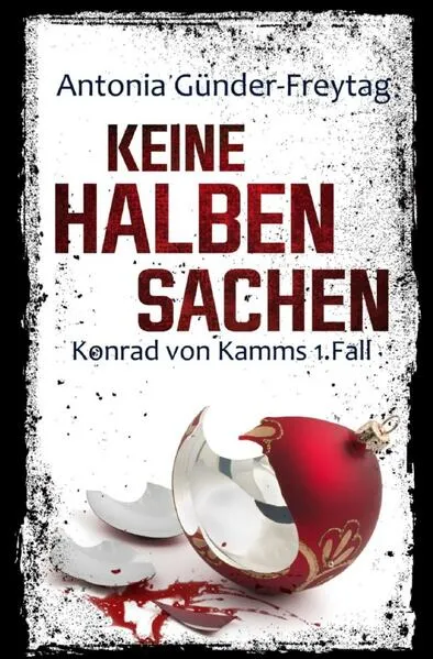 Cover: Konrad von Kamm / Keine halben Sachen