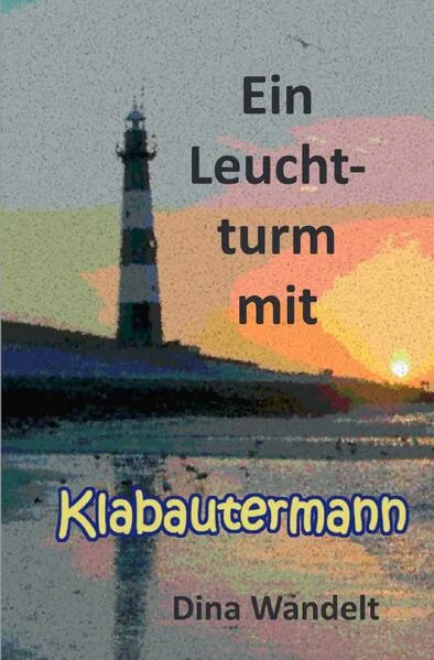 Cover: Ein Leuchtturm mit Klabautermann