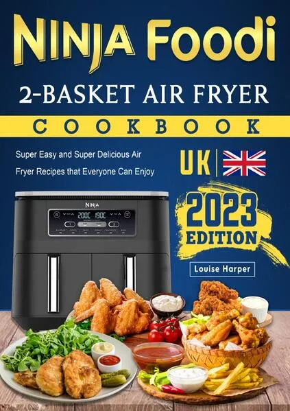 Cover: Ninja Foodi 2-Basket Air Fryer Cookbook UK 2023