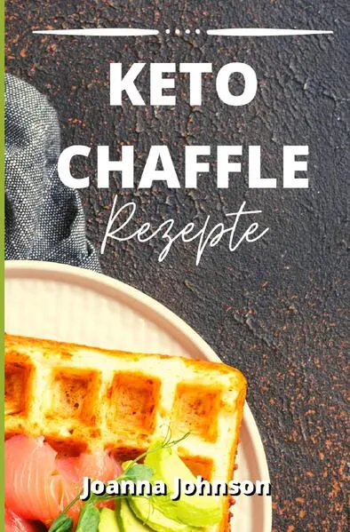 Cover: Kochbücher / Keto Chaffle Rezepte