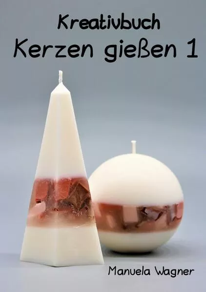 Cover: Kreativbuch Kerzen gießen 1