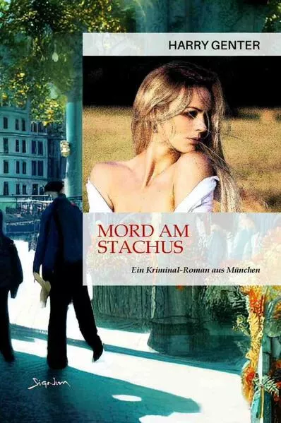 Mord am Stachus - Ein Kriminal-Roman aus München