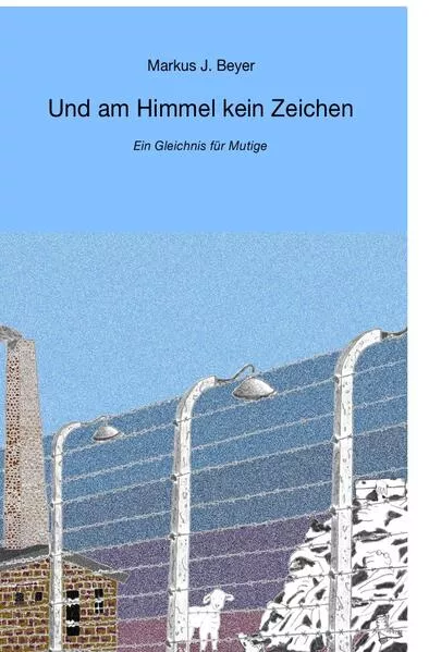 Cover: Und am Himmel kein Zeichen