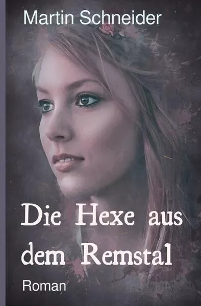 Gegenwartsmythologie aus Deutschland / Die Hexe aus dem Remstal