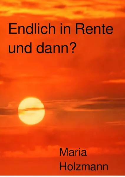 Cover: Endlich in Rente und dann?