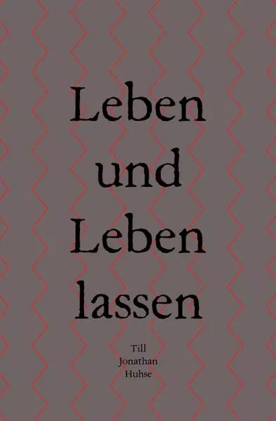 Cover: Leben und Leben lassen