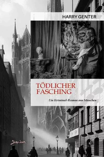 Tödlicher Fasching - Ein Kriminal-Roman aus München