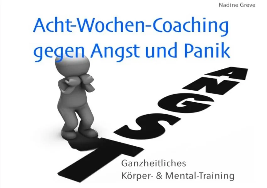 Cover: Acht-Wochen-Coaching gegen Angst und Panik