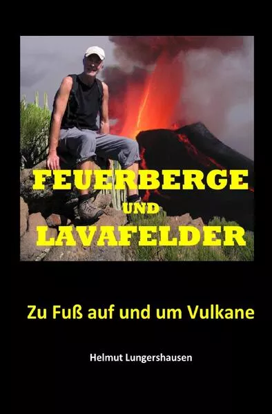 Feuerberge und Lavafelder