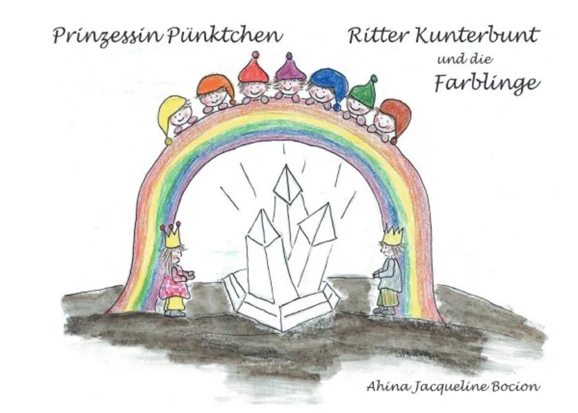 Cover: Prinzessin Pünktchen, Ritter Kunterbunt und die Farblinge