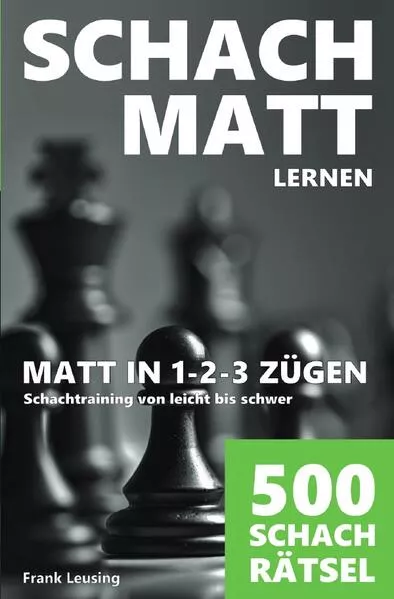 Cover: Schachmatt lernen / Schachmatt lernen, Matt in 1-2-3 Zügen