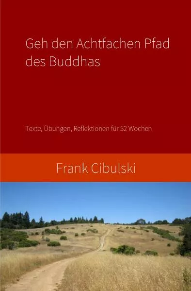 Cover: Geh den Achtfachen Pfad des Buddhas