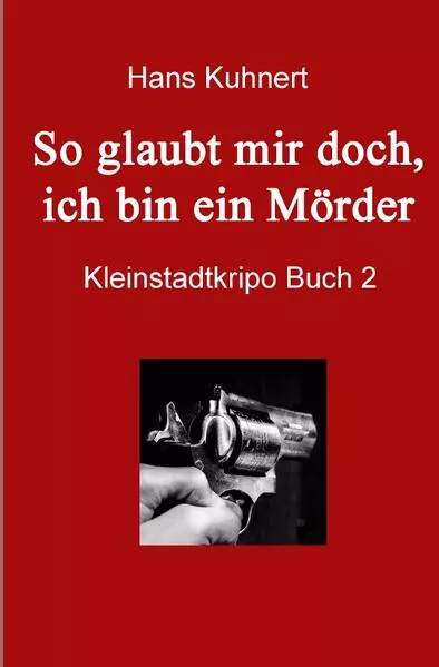 Cover: Buch / So glaubt mir doch, ich bin ein Mörder